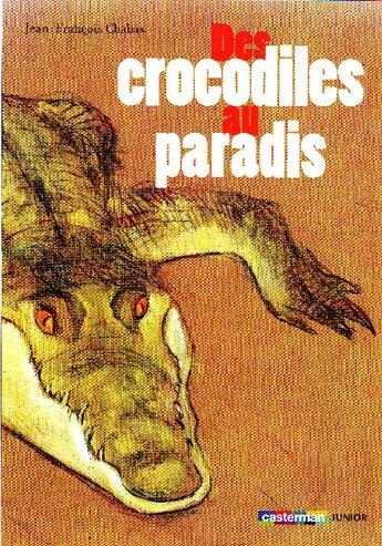 Couverture du livre « Des crocodiles au paradis » de Chabas/Blain aux éditions Casterman