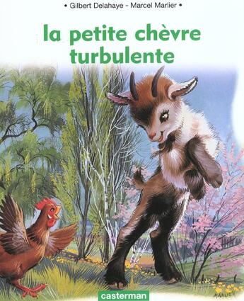 Couverture du livre « Petite chevre turbulente (la) » de Delahaye/Marlier Gil aux éditions Casterman