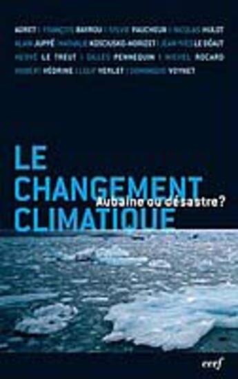 Couverture du livre « Le changement climatique, aubaine ou désastre » de Adret aux éditions Cerf