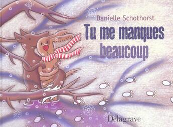 Couverture du livre « Tu me manques beaucoup » de Danielle Schothorst aux éditions Delagrave