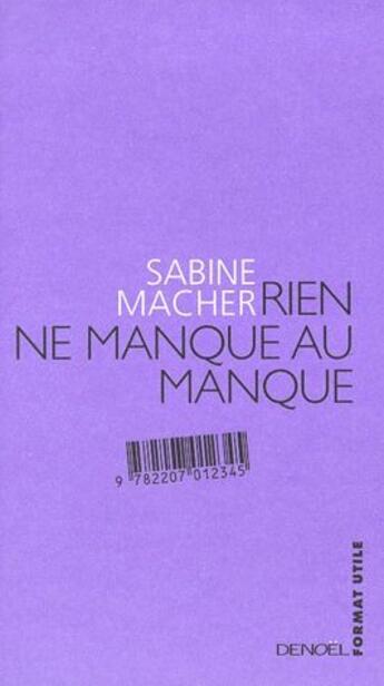 Couverture du livre « Rien ne manque au manque » de Sabine Macher aux éditions Denoel