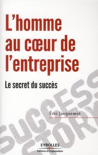 Couverture du livre « L'homme au coeur de l'entreprise » de Eric Jacquemet aux éditions Organisation