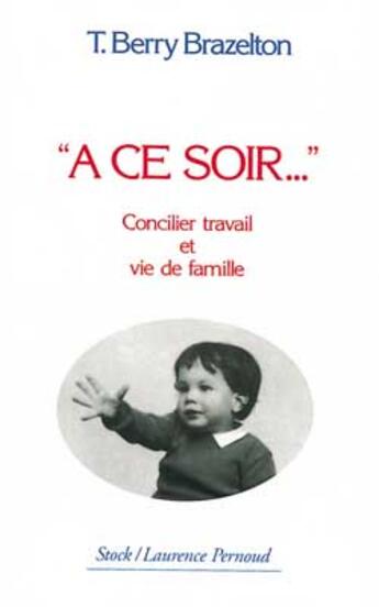 Couverture du livre « A Ce Soir » de Brazelton Terry Berry aux éditions Stock