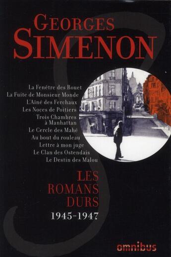 Couverture du livre « Les romans durs t.6 ; 1945-1947 » de Georges Simenon aux éditions Omnibus