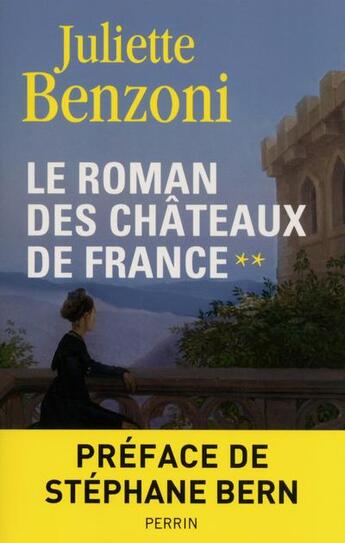 Couverture du livre « Le roman des châteaux de France t.2 » de Juliette Benzoni aux éditions Perrin