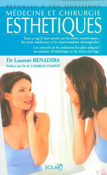 Couverture du livre « Medecine Et Chirurgie Esthetiques » de Laurent Benadiba aux éditions Solar