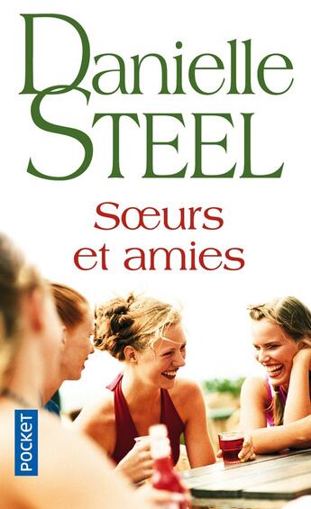 Couverture du livre « Soeurs et amies » de Danielle Steel aux éditions Pocket