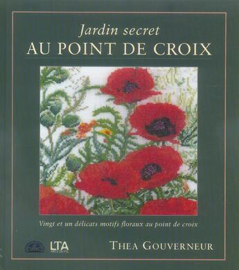 Couverture du livre « Jardin Secret Au Point De Croix » de Thea Gouverneur aux éditions Le Temps Apprivoise