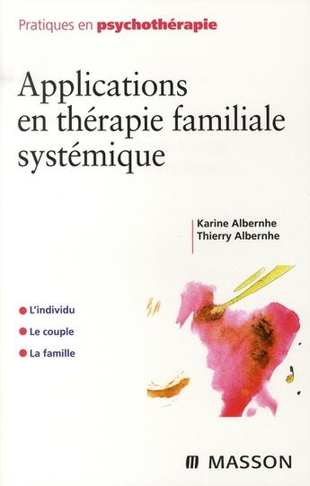 Couverture du livre « Applications en thérapie familiale systémique » de Albernhe-K+Albernhe- aux éditions Elsevier-masson
