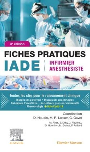 Couverture du livre « Fiches pratiques IADE ; infirmier anesthésiste (3e édition) » de David Naudin et Marie Aires et Emilie Dhuy et Julie Fleureau et Coralie Gavet et Guillaume Guerillon et Monique Guinot aux éditions Elsevier-masson