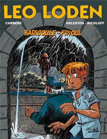 Couverture du livre « Léo Loden t.21 : barigoule au Frioul » de Serge Carrere et Christophe Arleston et Loic Nicoloff aux éditions Soleil