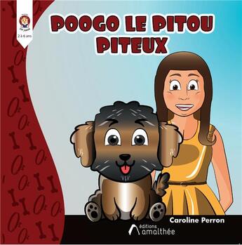 Couverture du livre « Poogo le pitou piteux » de Caroline Perron aux éditions Amalthee