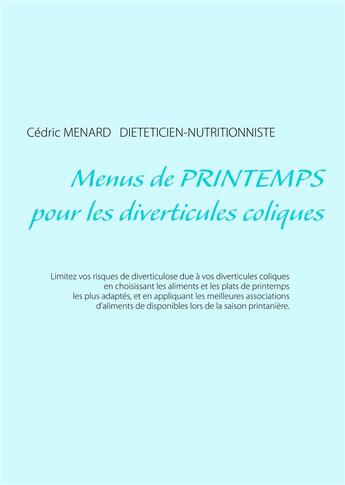 Couverture du livre « Menus de printemps pour les diverticules coliques » de Cedric Menard aux éditions Books On Demand