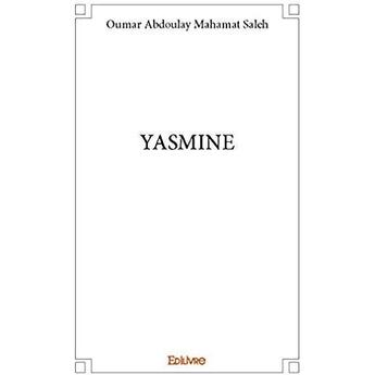 Couverture du livre « Yasmine » de Oumar Abdoulay Maham aux éditions Edilivre