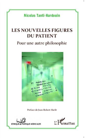 Couverture du livre « Nouvelles figures du patient ; pour un autre philosophie » de Nicolas Tanti-Hardouin aux éditions L'harmattan