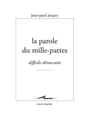 Couverture du livre « La parole du mille-pattes » de Jean-Paul Jouary aux éditions Encre Marine