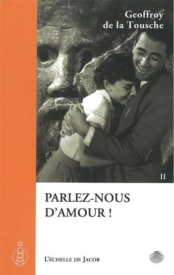 Couverture du livre « Parlez-nous d'amour » de Geoffroy De La Tousche aux éditions L'echelle De Jacob