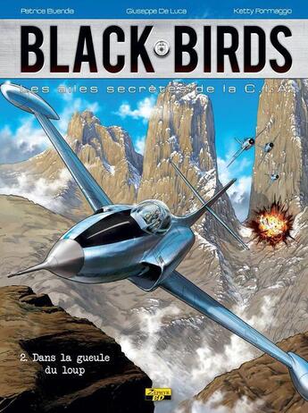 Couverture du livre « Black birds t.2 ; dans la gueule du loup » de Patrice Buendia et Giuseppe De Luca et Ketty Formaggio aux éditions Zephyr