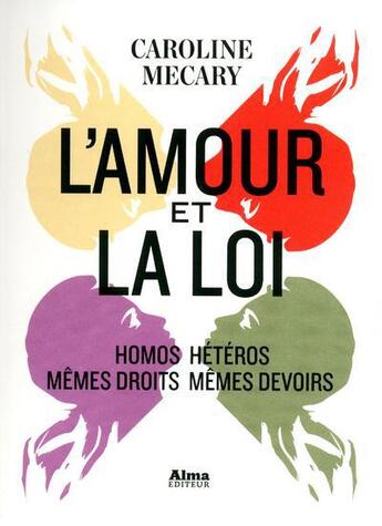 Couverture du livre « L'amour et la loi » de Caroline Mécary aux éditions Alma Editeur