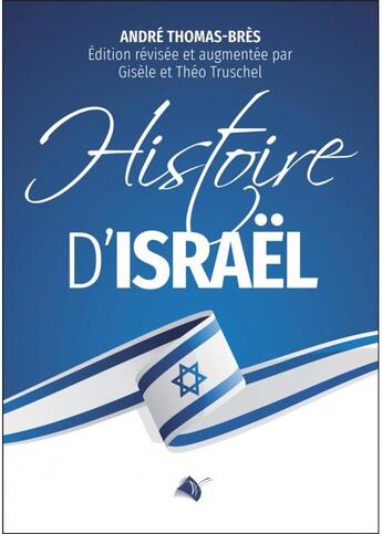 Couverture du livre « Histoire d'Israël » de André Thomas-Brès aux éditions Viens Et Vois