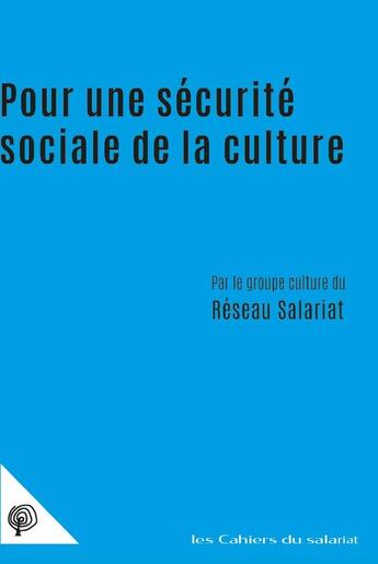 Couverture du livre « Pour une sécurité sociale de la culture » de Collectf aux éditions Croquant