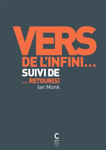 Couverture du livre « Vers de l'infini... retour(s) » de Ian Monk aux éditions Cambourakis