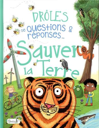 Couverture du livre « Drôles de questions & réponses... ; sauver la terre » de Camilla De La Bedoyere et Richard Watson aux éditions Grenouille