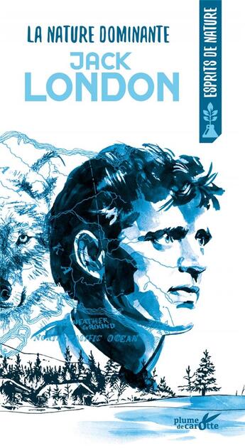 Couverture du livre « La nature dominante » de Jack London aux éditions Plume De Carotte