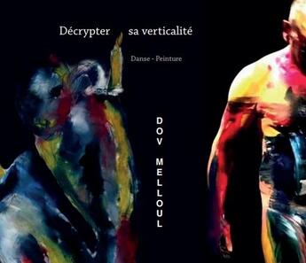 Couverture du livre « Décrypter sa verticalité » de Dov Melloul aux éditions Unicite