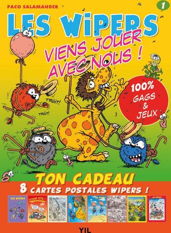 Couverture du livre « Les wipers ; viens jouer avec nous ! » de Paco Salamander aux éditions Yil