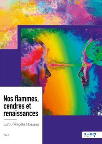 Couverture du livre « Nos flammes, cendres et renaissances » de Lo'Jo Magelis Rosiano aux éditions Nombre 7