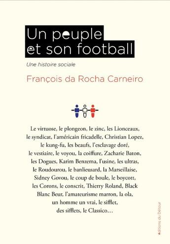 Couverture du livre « Un peuple et son football : Une histoire sociale » de Francois Da Rocha Carneiro aux éditions Editions Du Detour