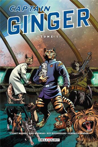 Couverture du livre « Captain ginger Tome 1 » de Stuart Moore et June Brigman et Roy Richardson et Veronica Gandini aux éditions Delcourt