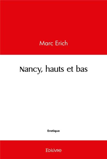 Couverture du livre « Nancy, hauts et bas » de Erich Marc aux éditions Edilivre