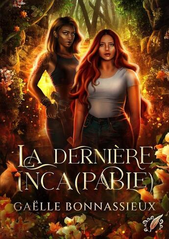 Couverture du livre « La dernière Inca(pable) » de Gaëlle Bonnassieux aux éditions Thebookedition.com