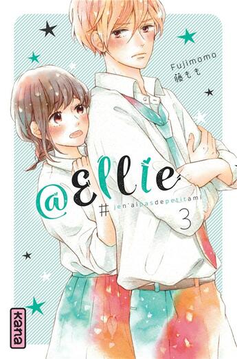 Couverture du livre « @Ellie #je n'ai pas besoin de petit ami Tome 3 » de Fujimomo aux éditions Kana