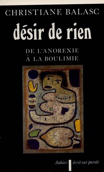 Couverture du livre « Desir de rien - de l'anorexie a la boulimie » de Balasc Christiane aux éditions Aubier