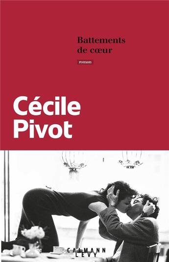 Couverture du livre « Battements de coeur » de Cecile Pivot aux éditions Calmann-levy