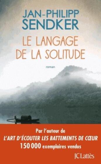 Couverture du livre « Le langage de la solitude » de Jan-Philipp Sendker aux éditions Lattes