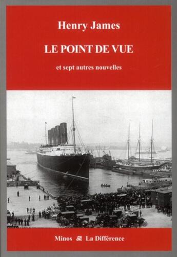 Couverture du livre « Le point de vue ; et sept autres nouvelles » de Henry James aux éditions La Difference