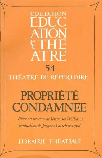 Couverture du livre « Propriete condamnee » de Williams T aux éditions Librairie Theatrale