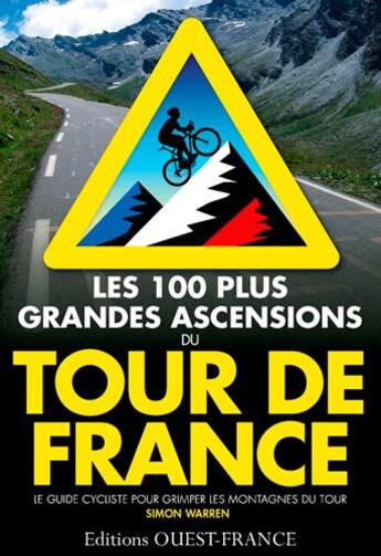 Couverture du livre « 100 plus grandes ascensions tour de France » de Simon Warren aux éditions Ouest France