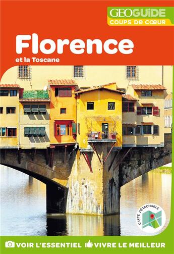 Couverture du livre « GEOguide coups de coeur ; Florence et la Toscane (édition 2019) » de Collectif Gallimard aux éditions Gallimard-loisirs