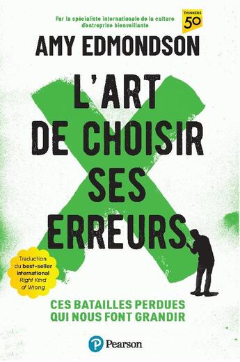 Couverture du livre « L'art de choisir ses erreurs : Ces batailles perdues qui nous font grandir » de Amy C. Edmondson aux éditions Pearson