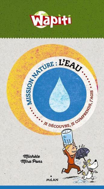 Couverture du livre « L'eau » de Michele Mira Pons et Sophie Lebot aux éditions Milan