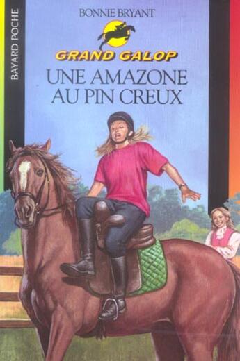 Couverture du livre « Grand galop t.670 ; une amazone au pin creux » de Bryant B aux éditions Bayard Jeunesse