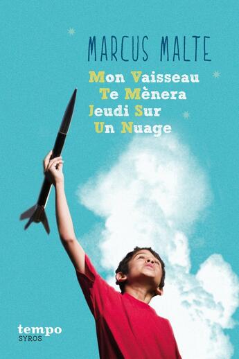 Couverture du livre « Mon vaisseau te mènera jeudi sur un nuage » de Marcus Malte aux éditions Syros