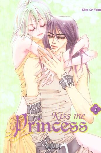 Couverture du livre « Kiss me princess t.1 » de Se-Young Kim aux éditions Saphira