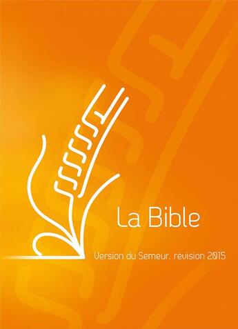 Couverture du livre « La bible ; version du semeur ; révision 2015 » de  aux éditions Excelsis