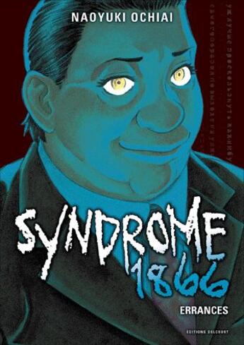 Couverture du livre « Syndrome 1866 Tome 6 ; errances » de Naoyuki Ochiai aux éditions Delcourt